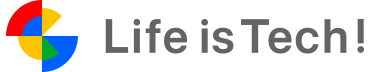 Life is Tech!
